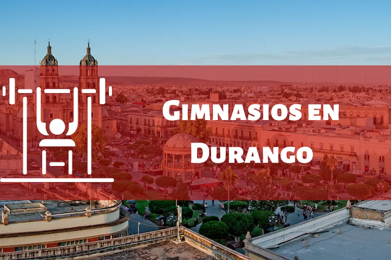 Gimnasios en el Estado de Durango