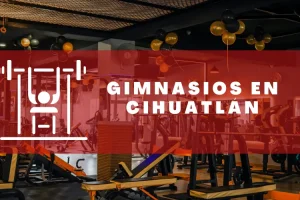 Gimnasios en Cihuatlán