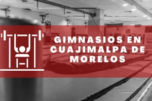 Gimnasios en Cuajimalpa de Morelos