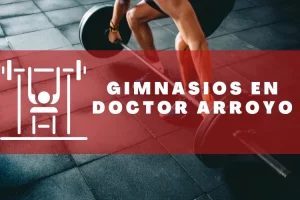 Gimnasios en Doctor Arroyo