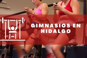 Gimnasios en Hidalgo