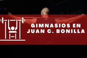 Gimnasios en Juan C. Bonilla