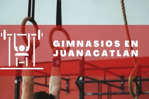 Gimnasios en Juanacatlán