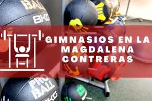 Gimnasios en La Magdalena Contreras