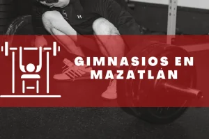 Gimnasios en Mazatlán