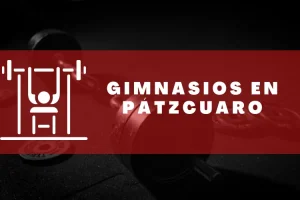 Gimnasios en Pátzcuaro