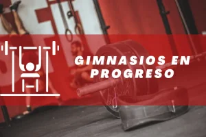 Gimnasios en Progreso