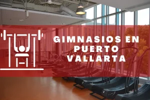 Gimnasios en Puerto Vallarta