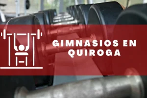 Gimnasios en Quiroga