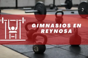 Gimnasios en Reynosa