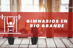 Gimnasios en Río Grande