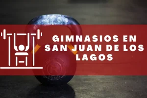 Gimnasios en San Juan de los Lagos