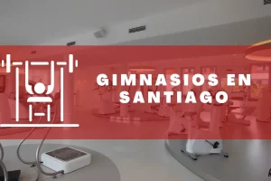 Gimnasios en Santiago