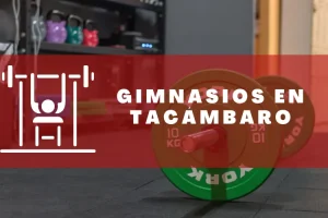 Gimnasios en Tacámbaro