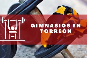 Gimnasios en Torreón