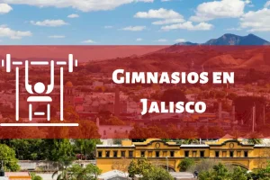 Gimnasios en el Estado de Jalisco