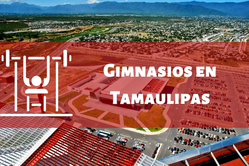 Gimnasios en el Estado de Tamaulipas